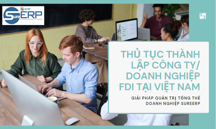 Thủ tục thành lập doanh nghiệp FDI tại Việt Nam